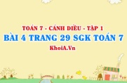 Bài 4 trang 29 SGK Toán 7 tập 1 Cánh Diều